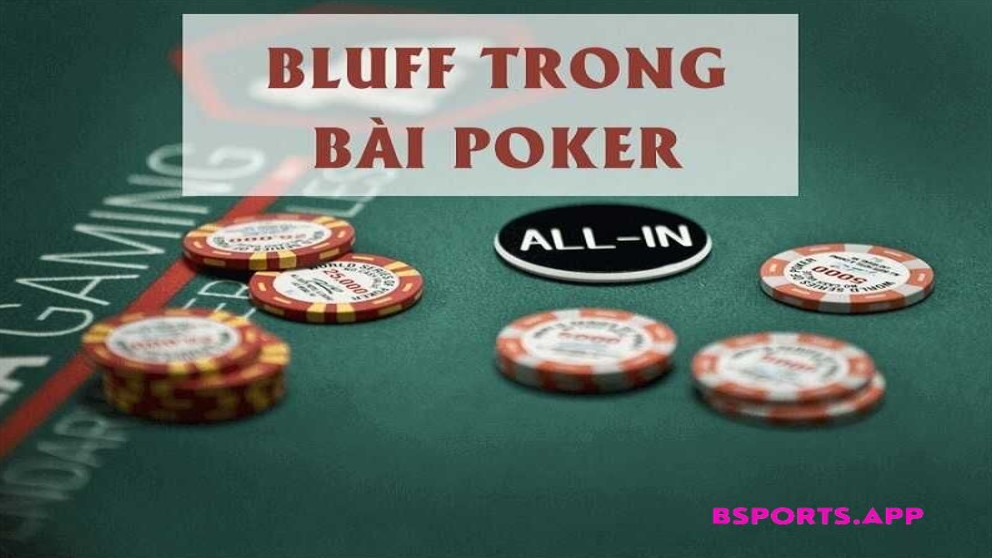 Bluff Poker là gì